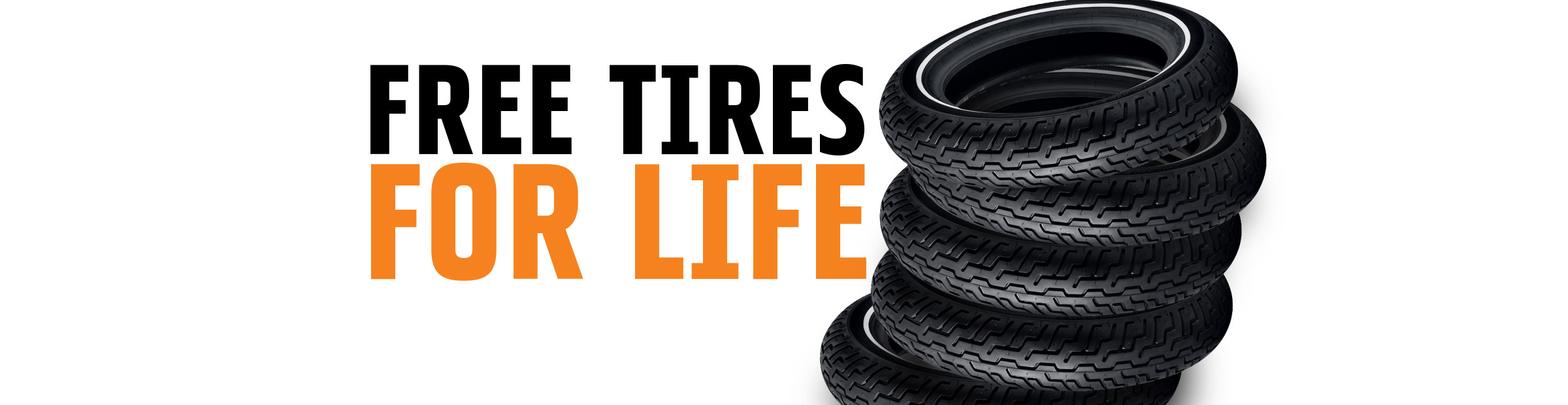 Free tires for life